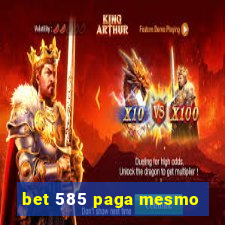 bet 585 paga mesmo